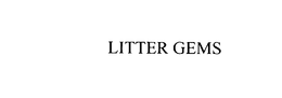 LITTER GEMS trademark