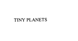 TINY PLANETS trademark