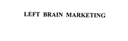 LEFT BRAIN MARKETING trademark