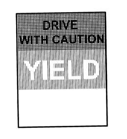 DRIVE WITH CAUTION YIELD trademark