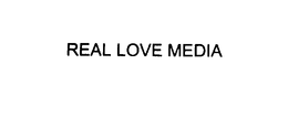 REAL LOVE MEDIA trademark