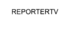 REPORTERTV trademark