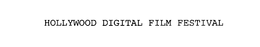 HOLLYWOOD DIGITAL FILM FESTIVAL trademark