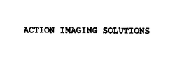 ACTION IMAGING SOLUTIONS trademark