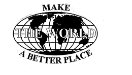MAKE THE WORLD A BETTER PLACE trademark