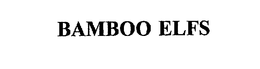 BAMBOO ELFS trademark
