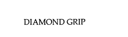 DIAMOND GRIP trademark