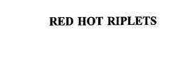 RED HOT RIPLETS trademark