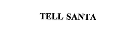 TELL SANTA trademark