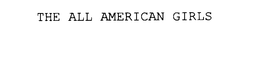 THE ALL AMERICAN GIRLS trademark
