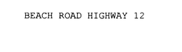 BEACH ROAD HIGHWAY 12 trademark