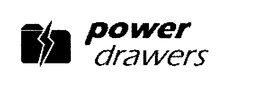 POWER DRAWERS trademark