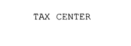 TAX CENTER trademark