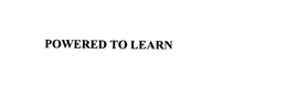 POWERED TO LEARN trademark