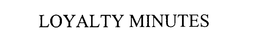 LOYALTY MINUTES trademark