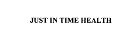 JUST IN TIME HEALTH trademark