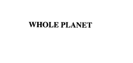 WHOLE PLANET trademark