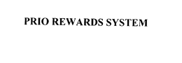 PRIO REWARDS SYSTEM trademark
