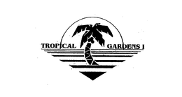 TROPICAL GARDENS I trademark