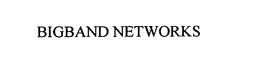 BIGBAND NETWORKS trademark