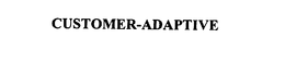 CUSTOMER-ADAPTIVE trademark