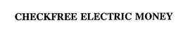 CHECKFREE ELECTRIC MONEY trademark