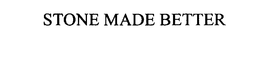 STONE MADE BETTER trademark