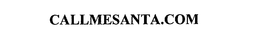 CALLMESANTA.COM trademark
