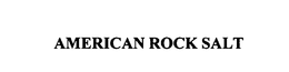 AMERICAN ROCK SALT trademark