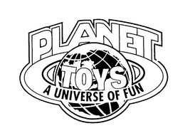 PLANET TOYS A UNIVERSE OF FUN trademark