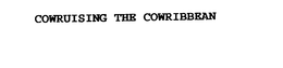 COWRUISING THE COWRIBBEAN trademark