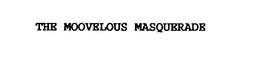 THE MOOVELOUS MASQUERADE trademark