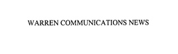WARREN COMMUNICATIONS NEWS trademark