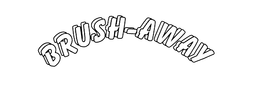 BRUSH-AWAY trademark