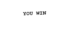 YOU WIN trademark