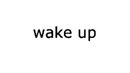 WAKE UP trademark