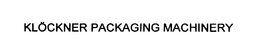 KLOCKNER PACKAGING MACHINERY trademark