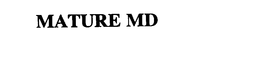MATURE MD trademark