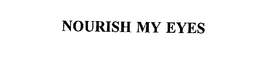 NOURISH MY EYES trademark