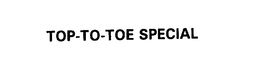 TOP TO TOE SPECIAL trademark