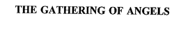THE GATHERING OF ANGELS trademark