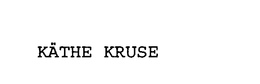 KATHE KRUSE trademark