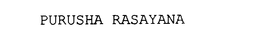 PURUSHA RASAYANA trademark