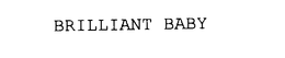 BRILLIANT BABY trademark