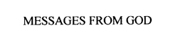 MESSAGES FROM GOD trademark