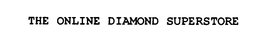 THE ONLINE DIAMOND SUPERSTORE trademark