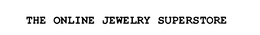 THE ONLINE JEWELRY SUPERSTORE trademark