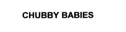 CHUBBY BABIES trademark
