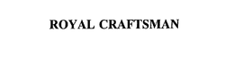ROYAL CRAFTSMAN trademark