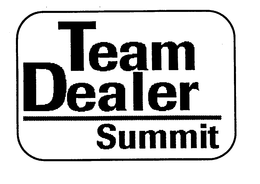 TEAM DEALER SUMMIT trademark